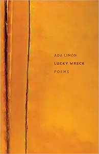 Lucky Wreck: Poems