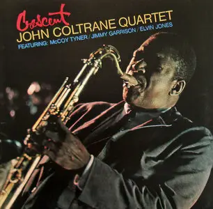 John Coltrane Quartet - Crescent (180g Impulse / MCA Ltd edition) Vinyl rip in 24-bit/96kHz + Redbook 