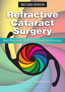 Refractive Cataract Surgery : Best Practices and Advanced Technology, Second Edition