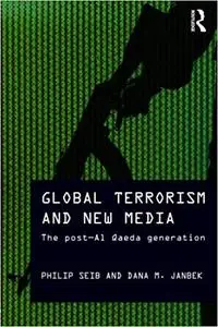 Global Terrorism and New Media: The Post-Al Qaeda Generation