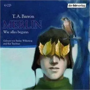 T. A. Barron - Die Merlin-Saga - Band 1 - Wie alles begann