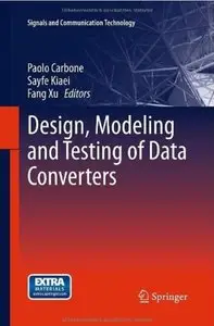 Design, Modeling and Testing of Data Converters [Repost]