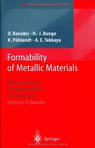 Formability of Metallic Materials: Plastic Anisotropy, Formability Testing, Forming Limits
