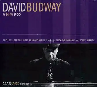 David Budway - A New Kiss (2011) {MaxJazz Piano Series MXJ 222 rec 2009}