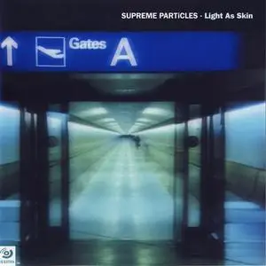Supreme Particles - Light As Skin (1999)