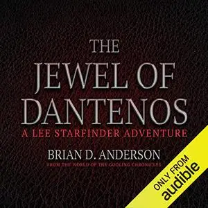 The Jewel of Dantenos: Lee Starfinder Adventure: From the World of the Godling Chronicles, Book 0.5 [Audiobook]