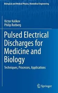 Pulsed Electrical Discharges for Medicine and Biology