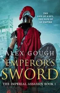 «Emperor's Sword» by Alex Gough