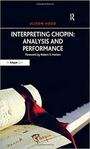 Interpreting Chopin: Analysis and Performance