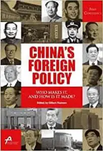China’s Foreign Policy: Who Makes It, and How Is It Made? (Asan-Palgrave Macmillan Series)