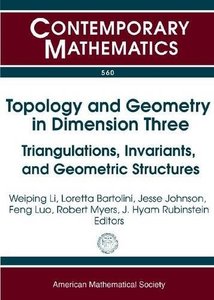 Topology and Geometry in Dimension Three: Triangulations, Invariants, and Geometric Structures