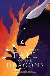 «Fall of the Dragons: The Dragon's Apprentice» by James A. Owen