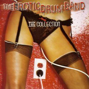 The Erotic Drum Band - The Collection (2006)