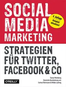 «Social Media Marketing: Strategien für Twitter, Facebook und Co» by Tamar Weinberg