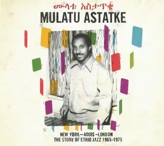 Mulatu Astatke - New York - Addis - London: The Story Of Ethio Jazz 1965 - 1975 (2009)