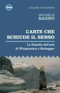 Michele Ragno - L’arte che schiude il senso