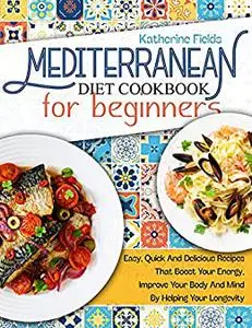 Mediterranean Diet Cookbook For Beginners