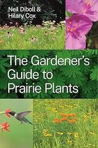 The Gardener's Guide to Prairie Plants