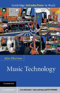 Music Technology (Cambridge Introductions to Music) (Repost)