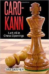 Caro-Kann: 1.e4 c6 in Chess Openings
