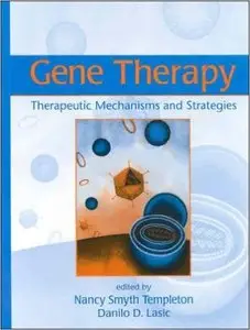 Gene Therapy: Therapeutic Mechanisms And Strategies