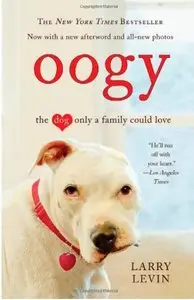 Oogy: The Dog Only a Family Could Love [Repost]