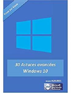 30 Astuces avancées Windows 10