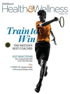 Robb Report Health & Wellness - Spring 2015