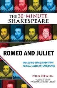 «Romeo and Juliet: The 30-Minute Shakespeare» by William Shakespeare
