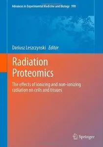 Radiation Proteomics: The effects of ionizing and non-ionizing radiation on cells and tissues