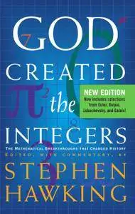 God Created The Integers: The Mathematical Breakthroughs that Changed History (repost)
