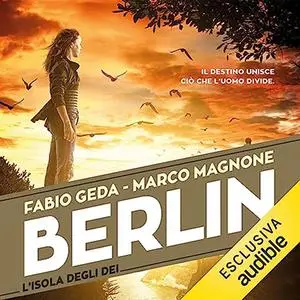 «L'isola degli dei? Berlin 6» by Fabio Geda, Marco Magnone