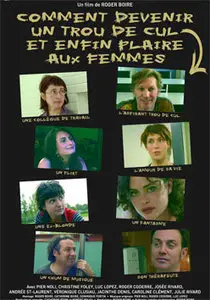 Comment devenir un trou de cul et enfin plaire aux femmes (2004)