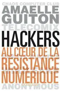 Amaelle Guiton, "Hackers: Au cœur de la résistance numérique"