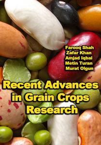 "Recent Advances in Grain Crops Research" ed. by Farooq Shah, et al.
