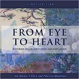 From Eye to Heart: Exterior Spaces Explored and Explained
