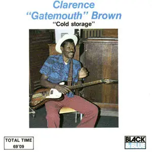 Clarence 'Gatemouth' Brown - Cold Storage (1977/2000)