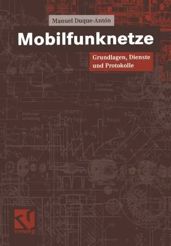Mobilfunknetze: Grundlagen, Dienste und Protokolle