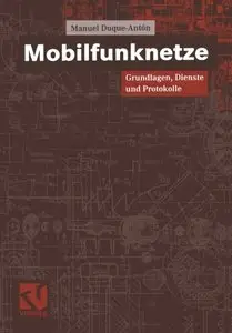 Mobilfunknetze: Grundlagen, Dienste und Protokolle