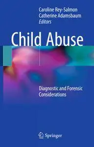 Child Abuse: Diagnostic and Forensic Considerations