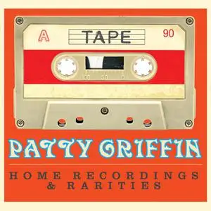 Patty Griffin - Tape: Home Recordings & Rarities (2022)