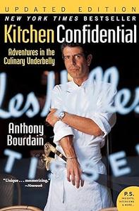 Kitchen Confidential Updated Edition: Adventures in the Culinary Underbelly