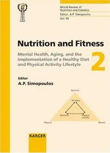 Nutrition And Fitness Mental Health, Aging, And the Implementation of a Healthy Diet And Physical Activity Lifestyle