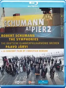 Paavo Jarvi, The Deutsche Kammerphilharmonie Bremen - Schumann at Pier2: The Symphonies (2012) [Blu-Ray]