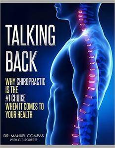 TALKING BACK - Why Chiropractic Is The #1 Choice When It Comes To Your Health