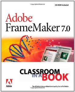 Adobe FrameMaker 7.0 Classroom in a Book [Repost]