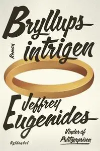 «Bryllupsintrigen» by Jeffrey Eugenides