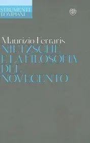 Maurizio Ferraris – Nietzsche e la filosofia del Novecento