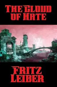 «The Cloud of Hate» by Fritz Leiber