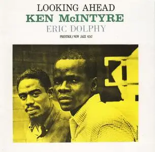 Ken McIntyre with Eric Dolphy - Looking Ahead (1960) {Prestige Japan VICJ-23636 rel 1991}